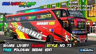 SHARE LIVERY SHD RACING STYLE SADEWA No 73 SAHABAT KBS || BUSSID (Bus Simulator Indonesia)