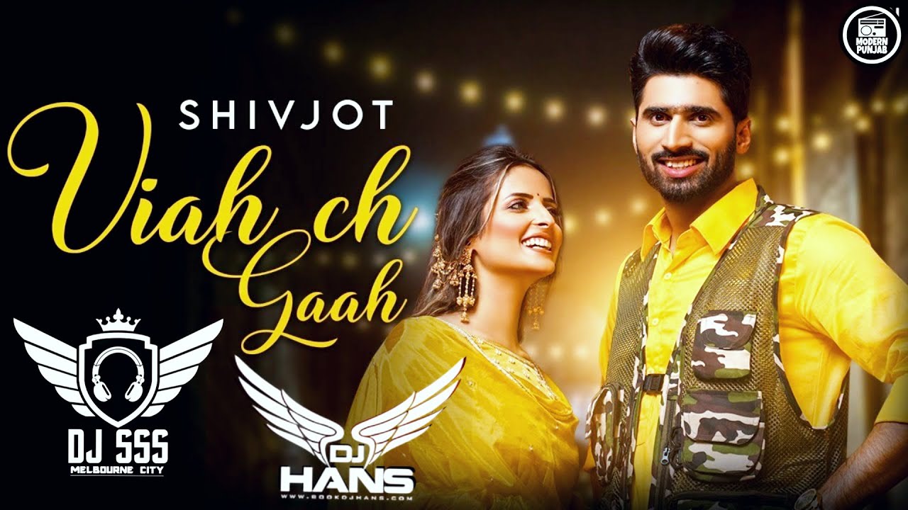 Viah Ch Gaah Remix   DJ Hans x Dj sss  Shivjot ft Gurlez Akhtar  New Punjabi Songs 2021