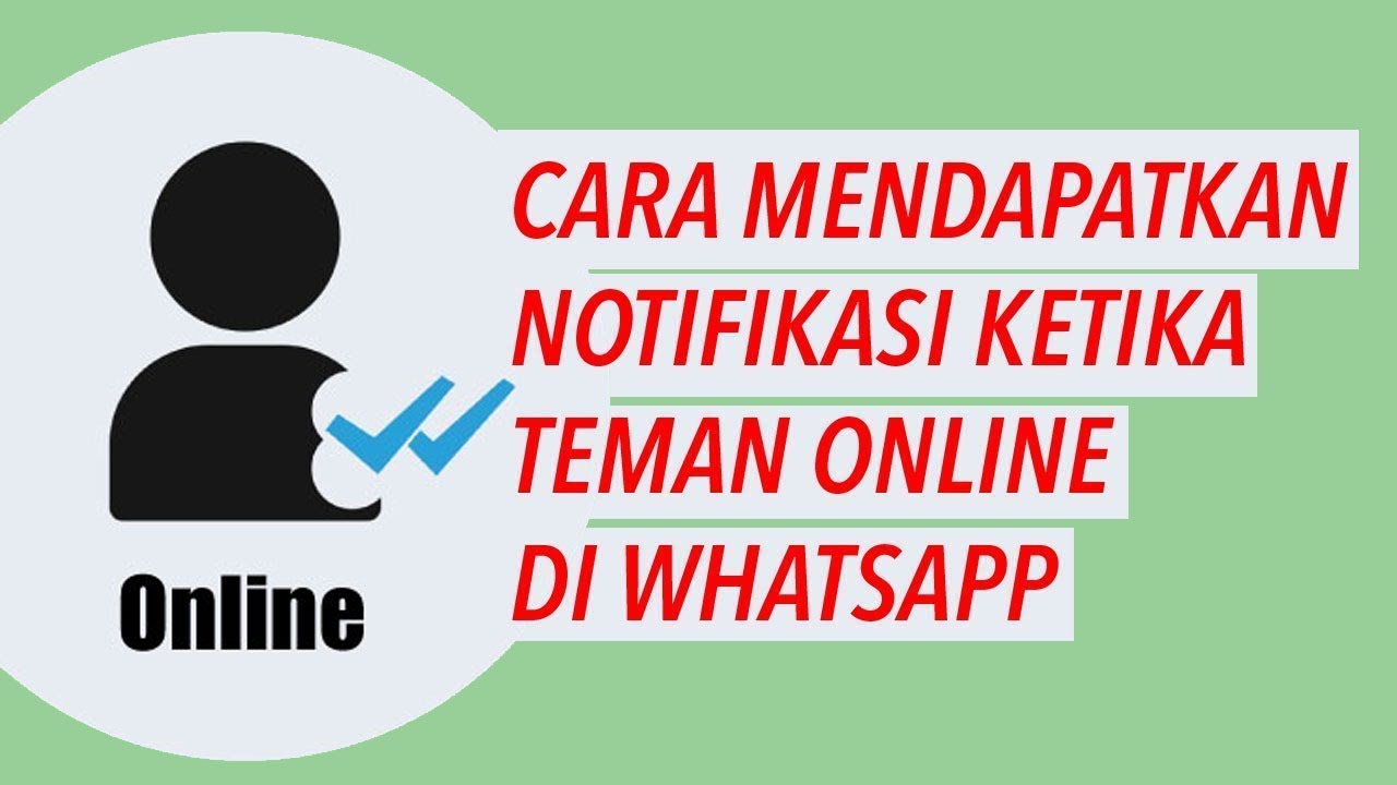 Cara Mendapatkan Notifikasi Ketika Seseorang Online Di Whatsapp Inwepo