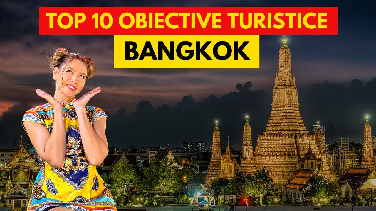 Ghid de calatorie Bangkok | Top 10 locuri de vizitat