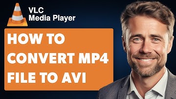 How to Convert Mp4 File to AVI With VLC Media Player (Full 2025 Guide)