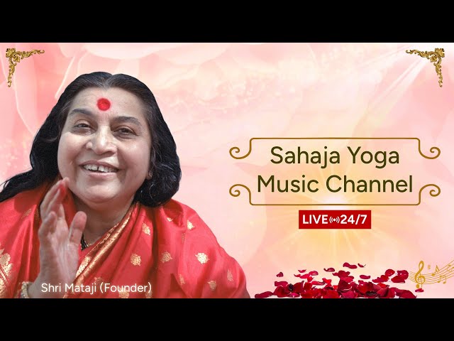 24/7 Sahaja Yoga Music Channel | Sahaja Yoga Bhajans and Musical Performances class=