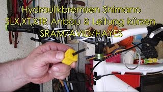 Hydraulikbremsen Shimano SLX,XT,XTR Anbau & Leitung kürzen. SRAM/AVID/HAYES