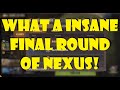 What A Insane Final Round Of Nexus!