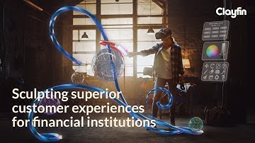 Crafting Digital Customer Experience | Clayfin Corporate Video |  Digital Banking Solutions
