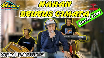 🔴NAHAN BEUEUS CIMATA ABIEL JATNIKA KOPLO BAJIDOR COVER BY JACK MUSIK24 - season latihan