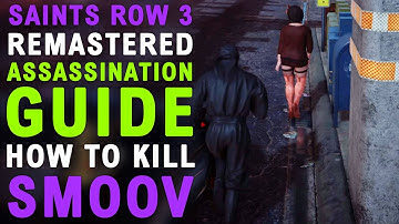 Saints Row the Third Remastered: Assassination Guide - Smoov