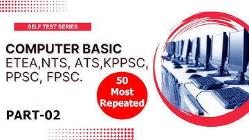 [SELF TEST] Basic Computer MCQS Part 02 entry test preparation for Computer Operator, Assistant ETEA