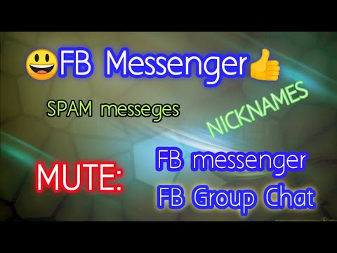 Video: Maaari ko bang i-mute ang isang Facebook Messenger group?
