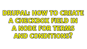 Drupal: How to create a checkbox field in a node for Terms and Conditions?