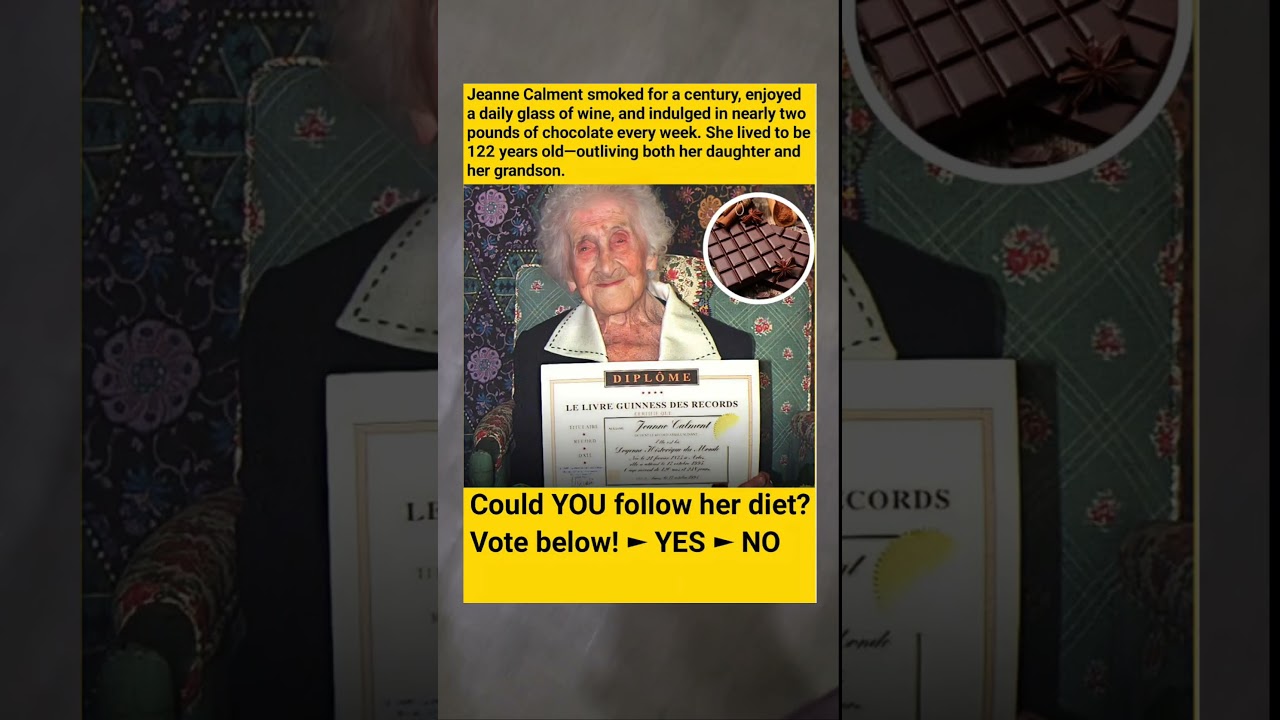 She Smoked for 100 Years, Ate Chocolate Daily—And Lived to 122!