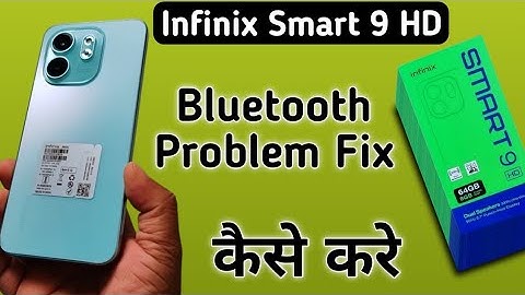 Infinix Smart 9 HD Bluetooth problem kaise solve kare, how to solve Bluetooth problem in infinix