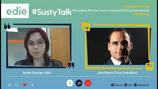 #SustyTalk: Climate Finance Week special with Palladium&#39;s Jose Maria Ortiz