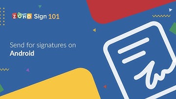 Zoho Sign 101 - How to send a document out for signatures on Android devices | Digital Signature