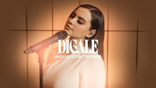 Ingrid Contreras - Dígale