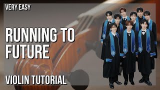 SUPER EASY: How to play Running to Future by Zerobaseone on Violin (Tutorial)