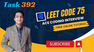 Mastering LeetCode 75: Problem 392 Is Subsequence | Ultimate JAVA Solution