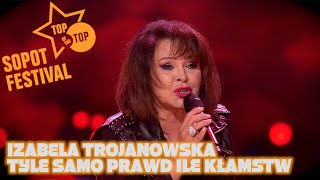 Izabela Trojanowska - Tyle Samo Prawd (Top Of The Top Festival Sopot 2018)