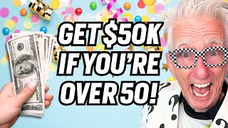 Get $50K Grants If You re Over 50 Years Old