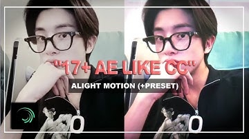 "+17 AE LIKE CC" alight motion preset + xml