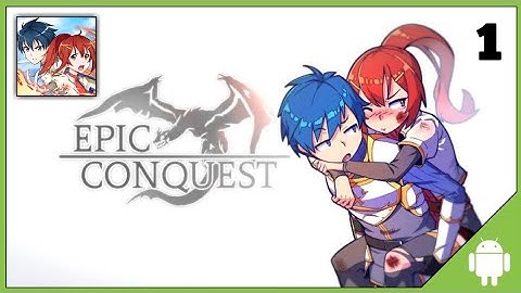 Epic Conquest Story Walkthrough Android part 1