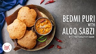 Bedmi Puri With Aloo Sabzi Recipe | बेड़मी पूरी और आलू की सब्ज़ी | Chef Sanjyot Keer | #Lockdown