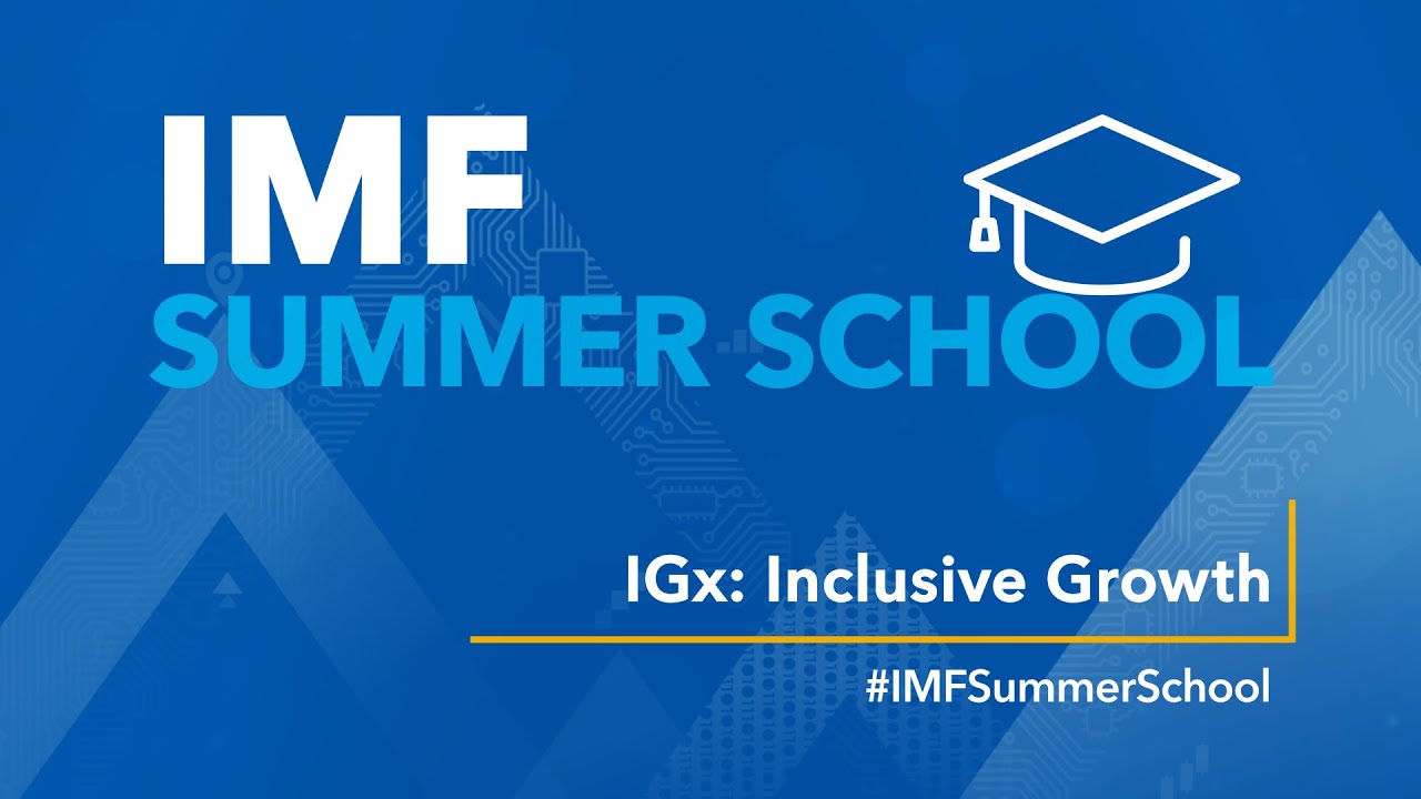 IMF Summer School: Inclusive Growth (IGx)