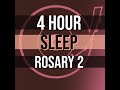 4 Hour Sleep Rosary 2 - Complete - White Noise + Music Interludes