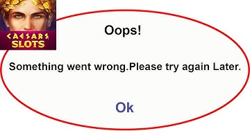 Fix Caesars Slots App Oops Something Went Wrong Error | Fix Caesars Slots  went wrong error | PSA 24