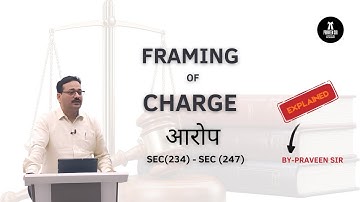 Framing of Charge Explained in Hindi | आरोप﻿ Sec 234-247 | Critical Analysis