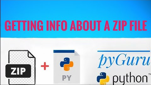 pyZIP 6 | Getting info about zip files | pyGuru