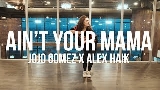 Ain&#39;t Your Mama - Jennifer Lopez | Choreography by Jojo Gomez | Performed by Alex Haik