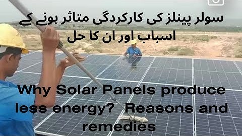 Why Solar Panels generate less power? Causes & remedies