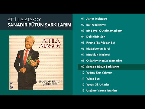 Sanadır Bütün Şarkılarım - Attilla Atasoy