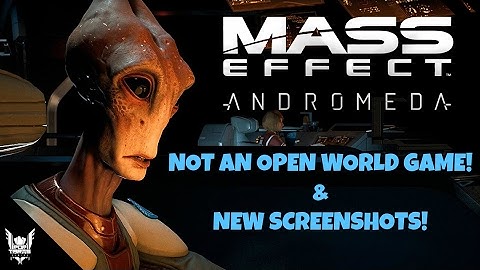 Mass Effect Andromeda | "Not An Open World Game" & NEW SCREENSHOTS! - Gaming News