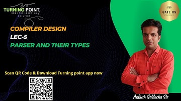 LEC 5 | Parser and its types | Compiler Design | Mr. Ankush Saklecha