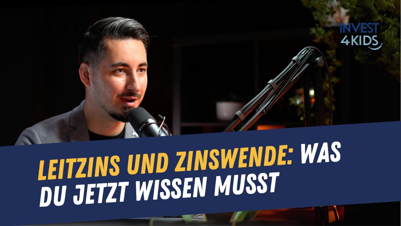 Leitzins und Zinswende: Was du jetzt wissen musst - KINDERleicht Investieren #022