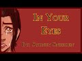[In Your Eyes] Avatar Song Animatic *ATLA Musical*
