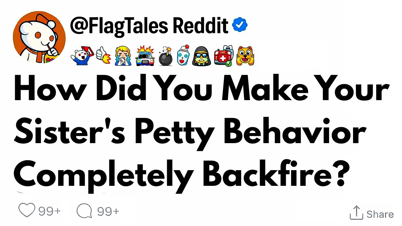 How Did You Make Your Sister's Petty Behavior Completely Backfire