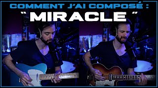 Comment j'ai composé : MIRACLE