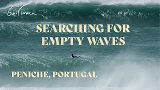 Searching for Empty Waves | Peniche Portugal