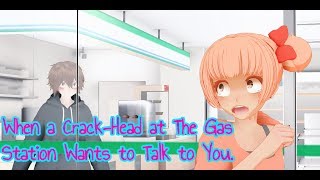 When a Crack-Head at The Gas Station Wants to Talk to You. - || MMD Motion DL || - TikTok
