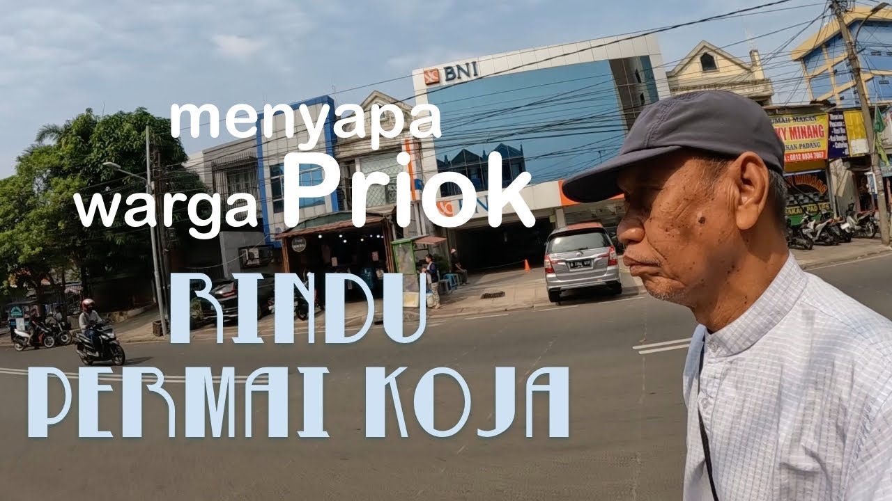 MENYAPA WARGA PRIOK: RINDU PERMAI KOJA