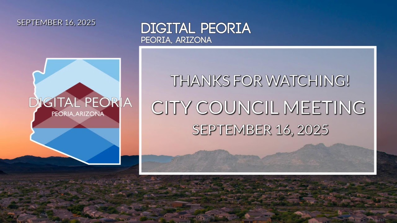 City of Peoria: City Council Meeting - September 16, 2025