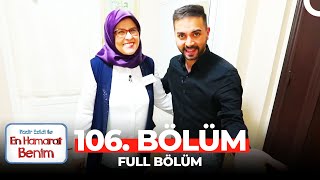 En Hamarat Benim 106. Bölüm