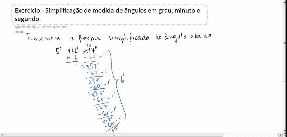 Exercício - Simplificação de medida de ângulos em grau minuto e segundo ...