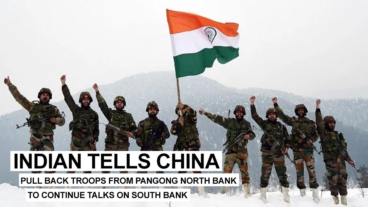 India Tells China Pull Back Troops From Pangong North Bank