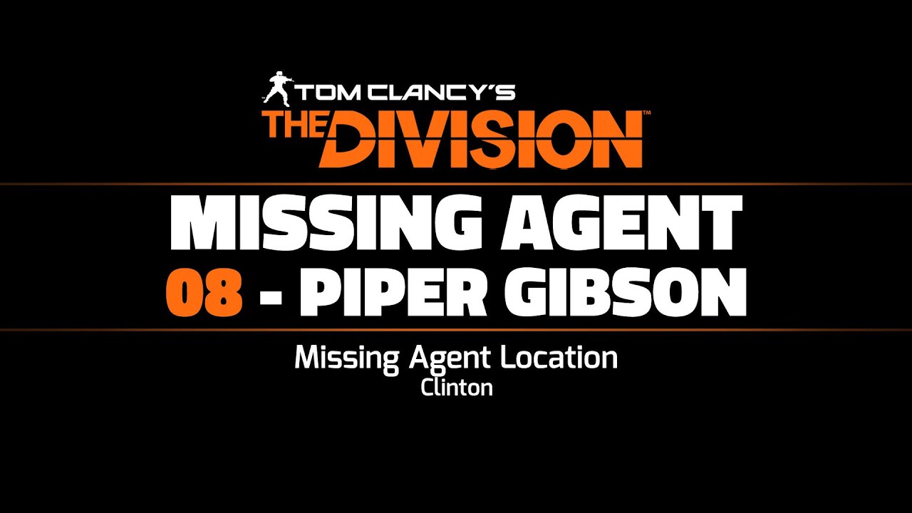 The Division - Missing Agent 08 Location - "Piper Gibson"