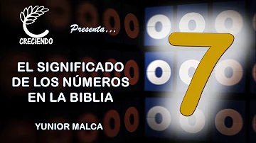 ¿Cuál es el significado del número 7 en la Biblia?