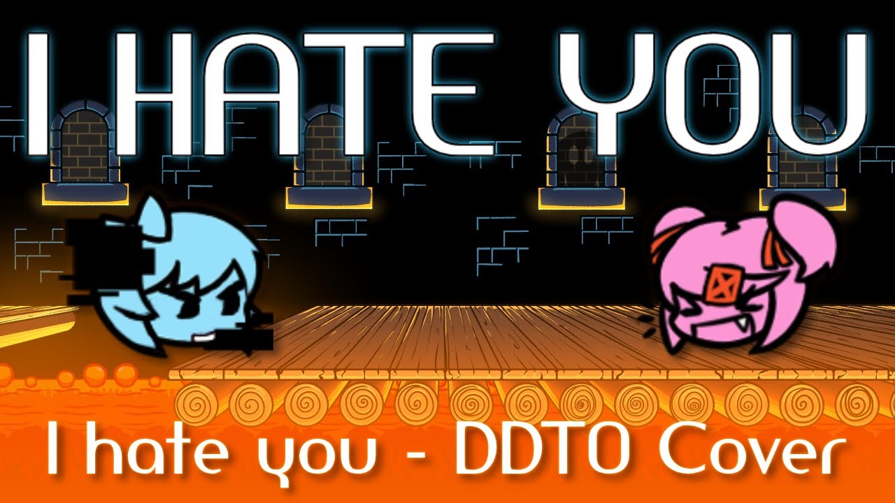 I HATE YOU | "I Hate You" - DDTO Cover | - YouTube